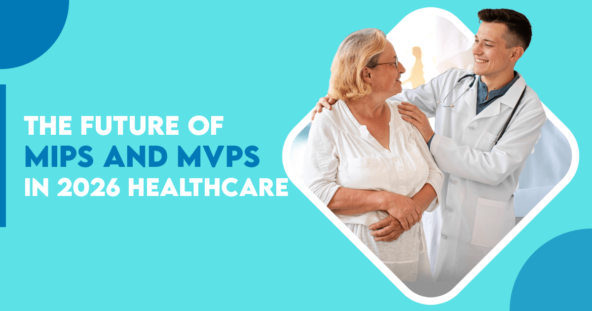 Explore the future of MIPS and MVPs in 2026, with key reporting changes, value-based care strategies, and compliance guidance for clinics.