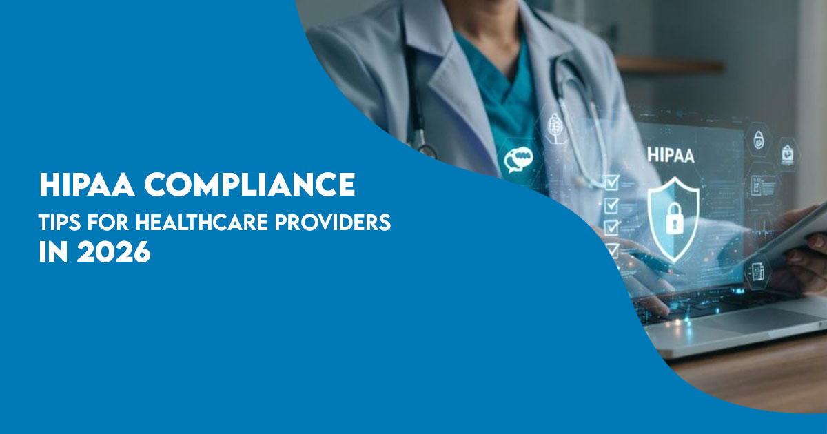 Learn 2026 HIPAA compliance tips for healthcare providers: Keep patient data safe, manage billing workflows securely, and avoid top HIPAA violations.
