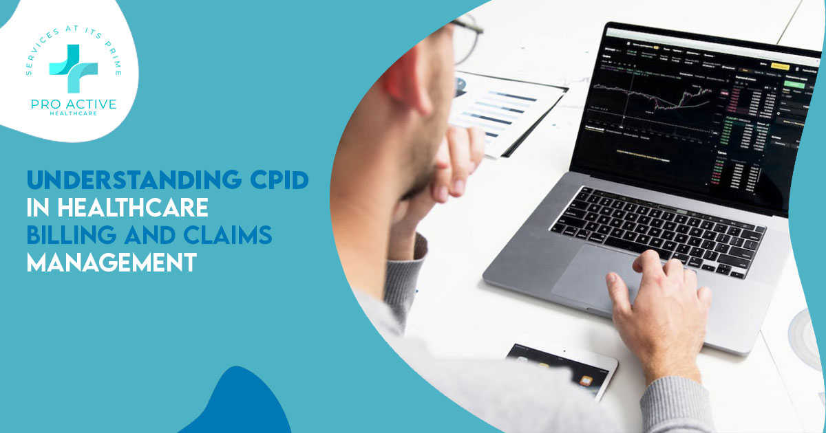 CPID Role in Healthcare Billing and Claims Process