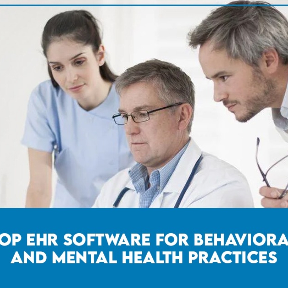 Top-EHR-Software-for-Behavioral-and-Mental-Health-Practices